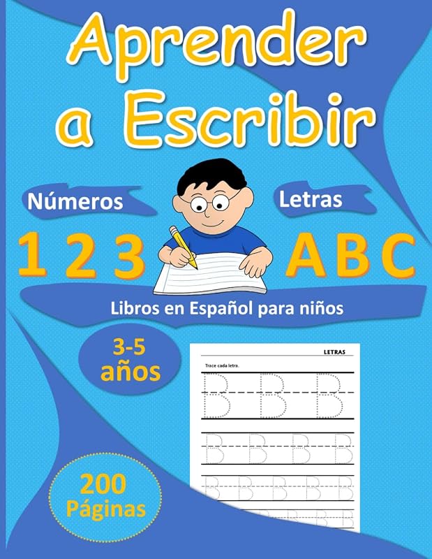 Libros en Español para niños de 3-5 años: Aprender a Escribir Letras y Numeros ( 0 - 10) (Spanish Edition)