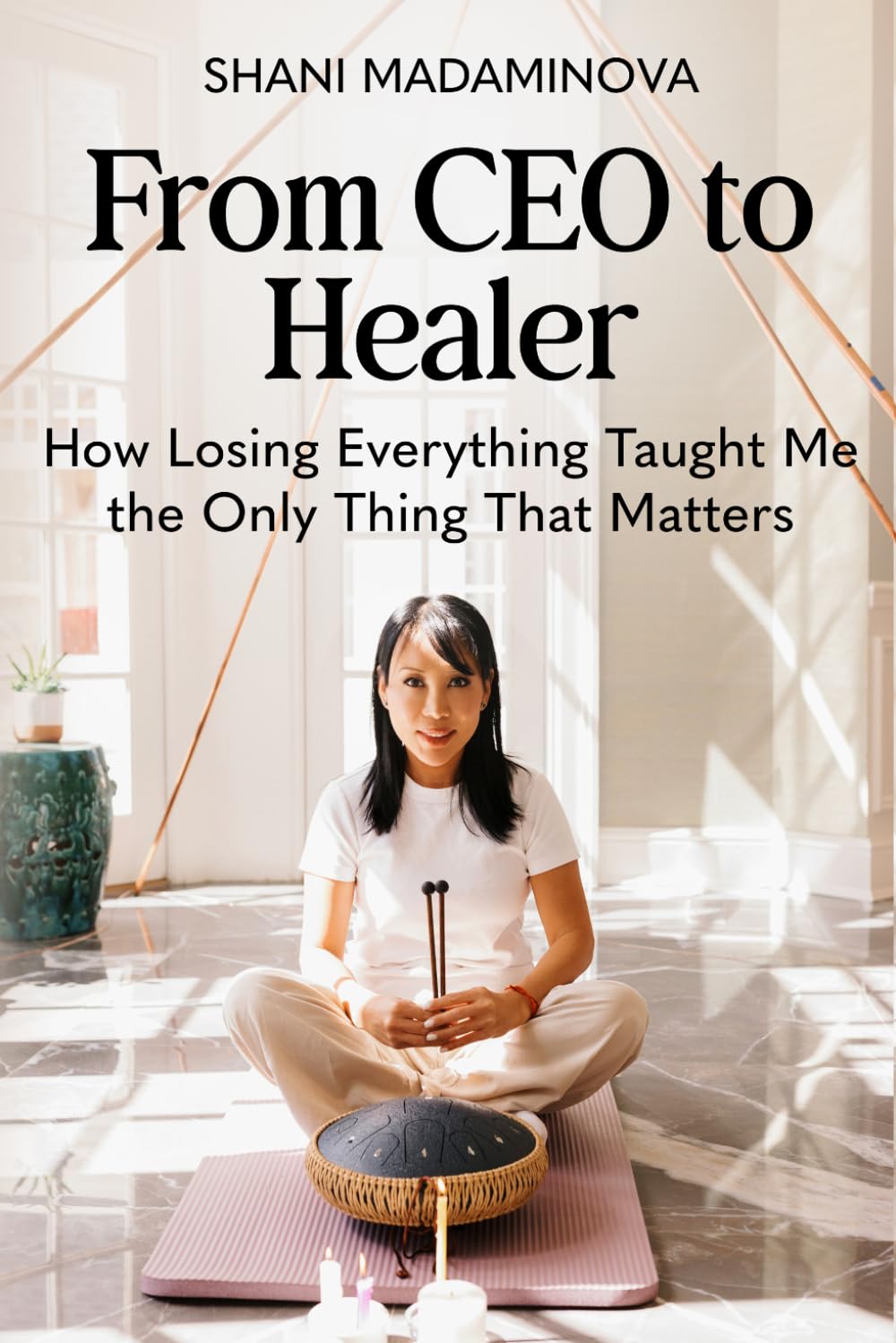 From CEO to Healer: How Losing Everything Taught Me the Only Thing That Matters