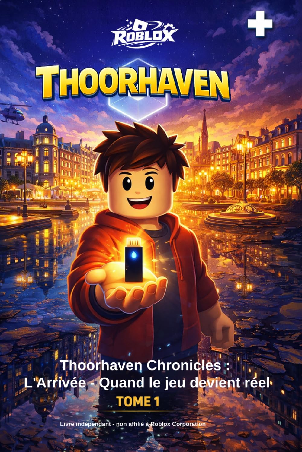 Thoorhaven Chronicles : L'Arrivée - Quand le jeu devient réel: Roblox - Thoorhaven Chronicles : L'Arrivée - Quand le jeu devient réel