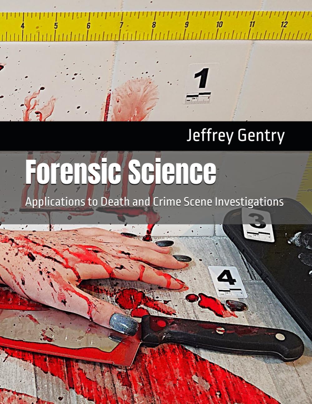 Forensic Science: Applications to Death and Crime Scene Investigations
