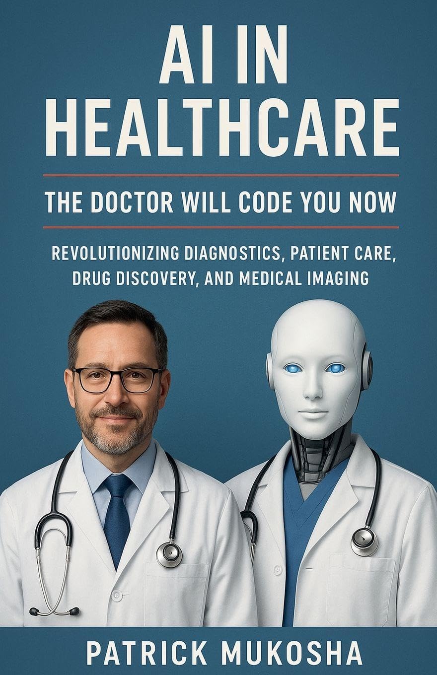 AI in Healthcare: The Doctor Will Code You Now: 1 (The Goodman)