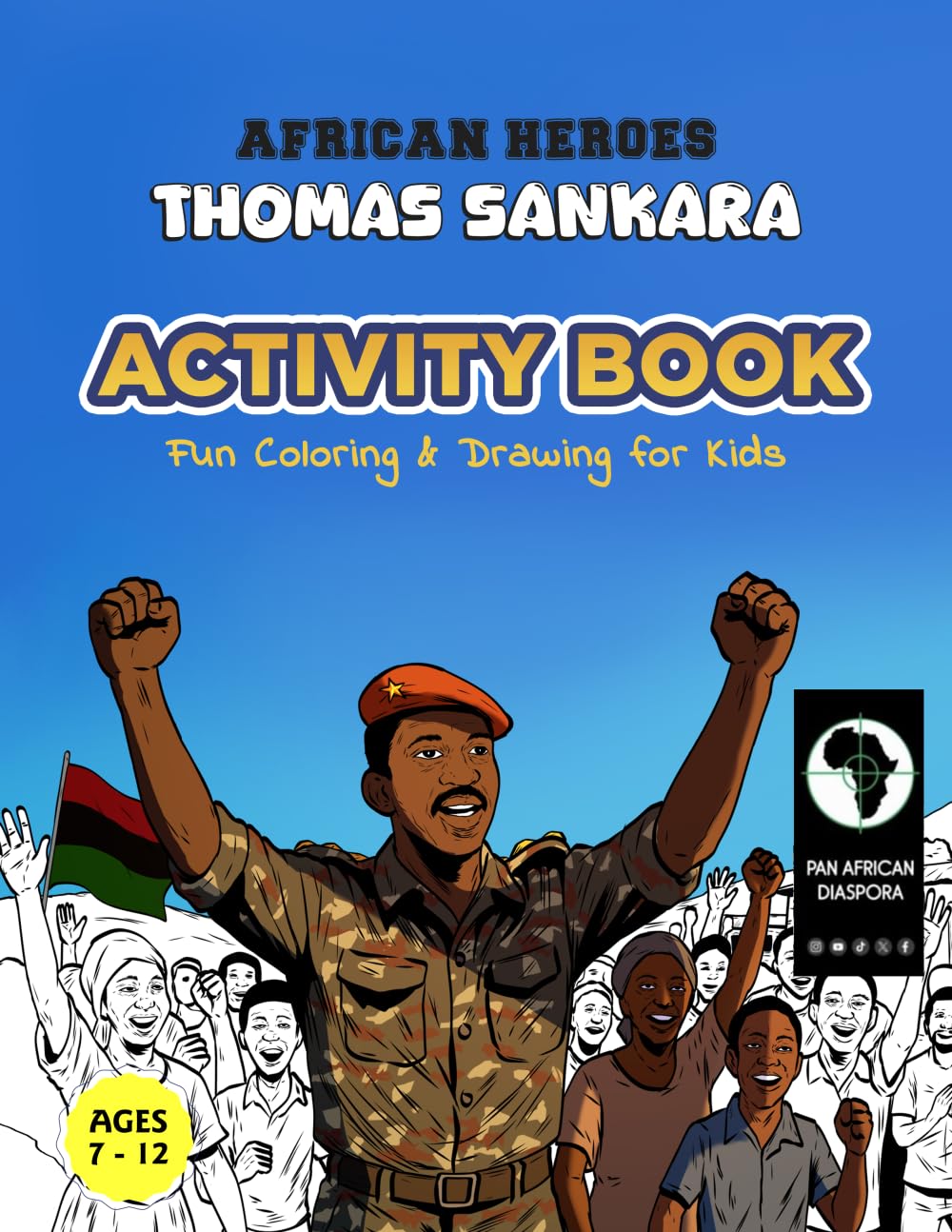 AFRICAN HEROES - THOMAS SANKARA: ACTIVITY BOOK - Fun Coloring & Drawing for Kids