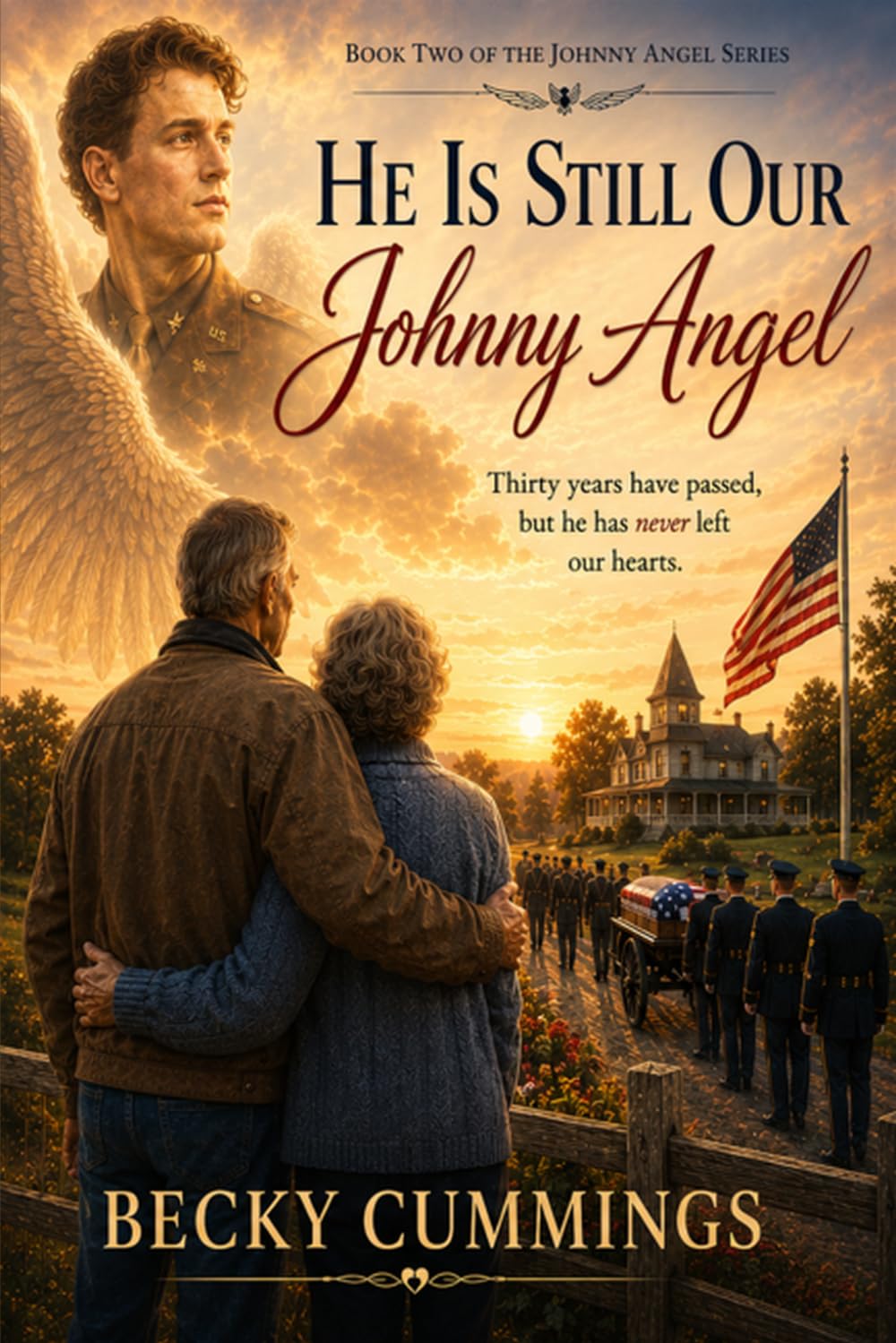 He Is Still Our Johnny Angel: Book Two of the Johnny Angel Series