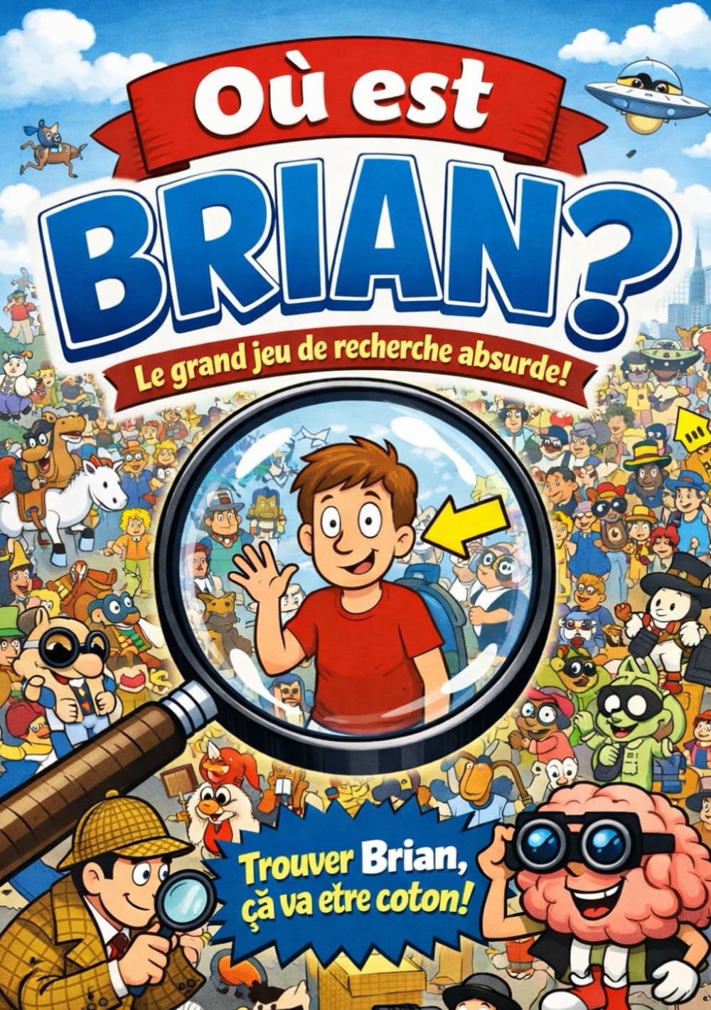 Où est Brian?
