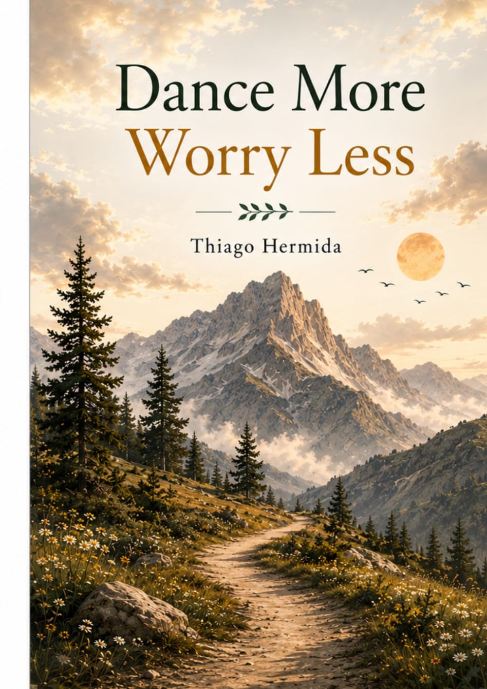 Dance More Worry Less