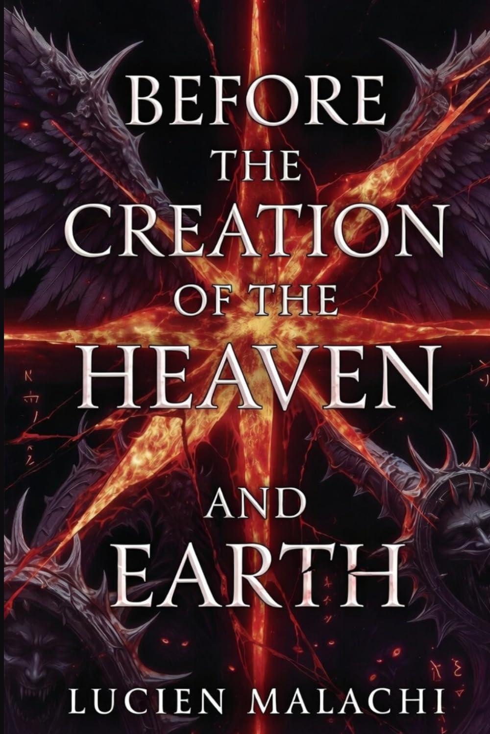 BEFORE THE CREATION OF THE HEAVEN AND EARTH (The Silence Cycle Series)