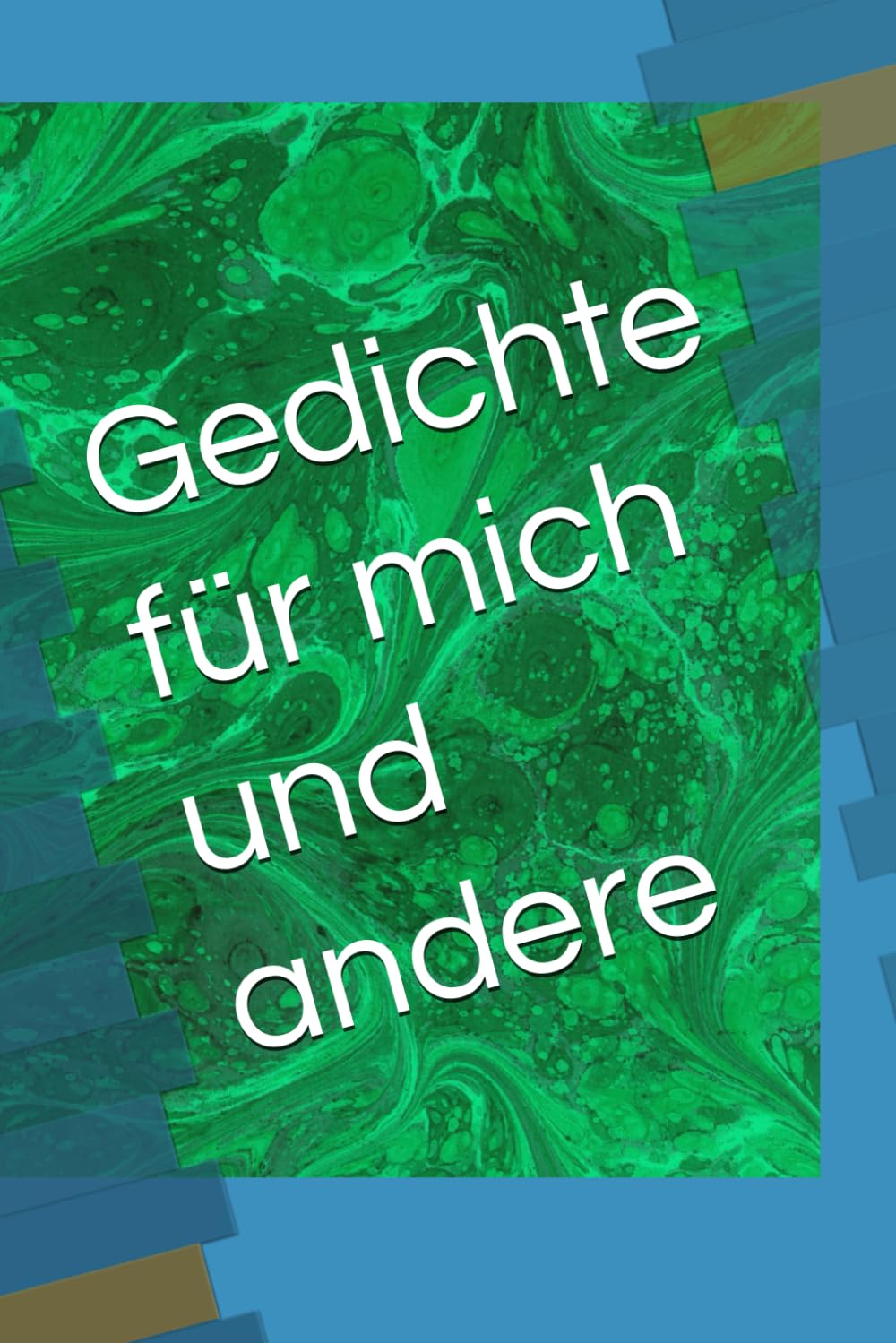 Gedichte für mich und andere