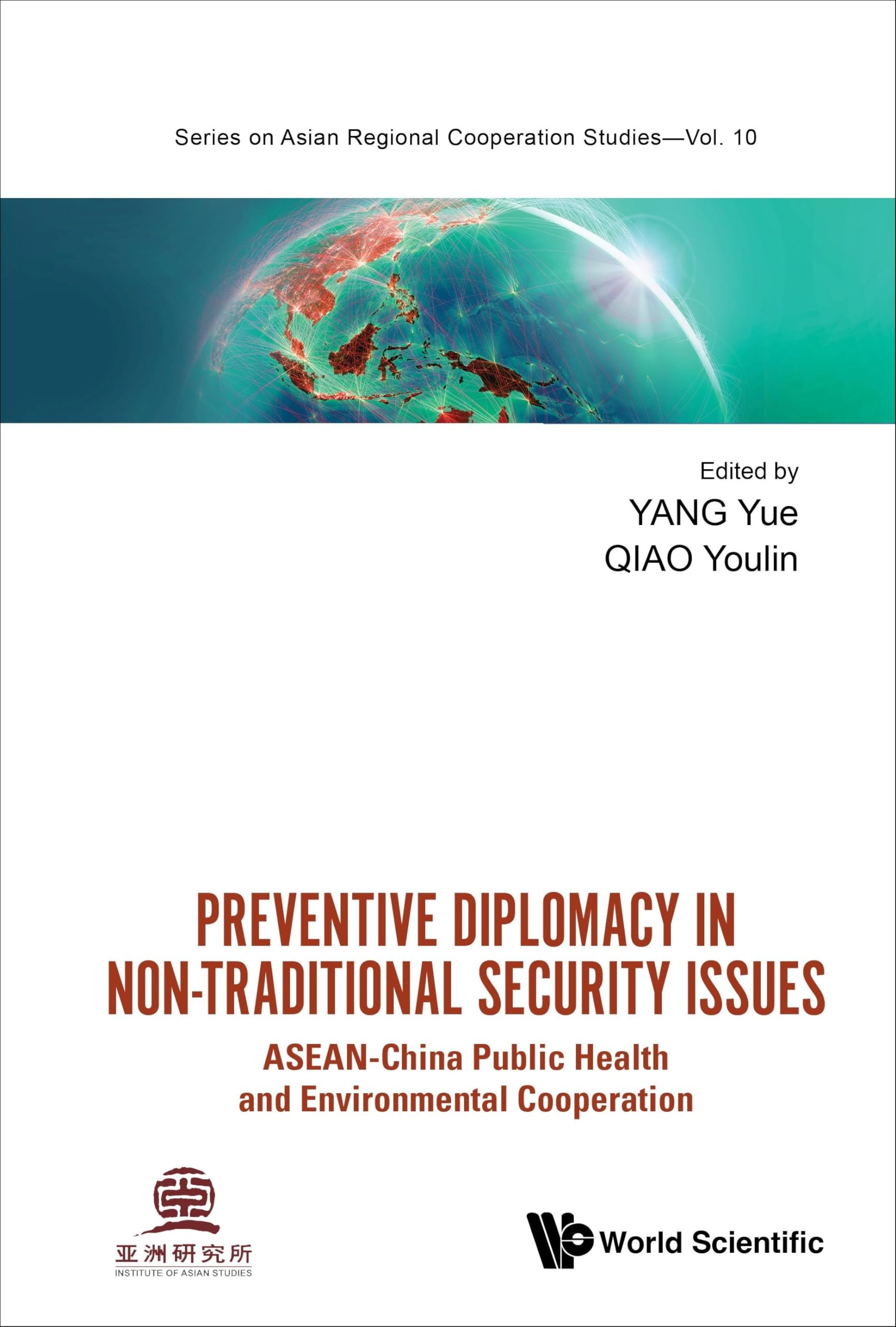 Preventive Diplomacy In Non-traditional Security Issues: Asean-china Public Health And Environmental Cooperation: 0 (Series On Asian Regional Cooperation Studies)