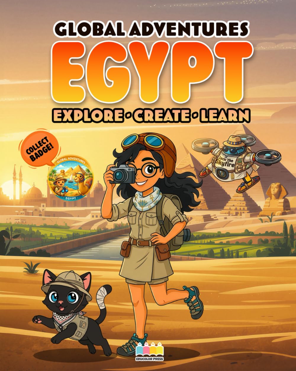 Global Adventures: Egypt: An Interactive Cultural Exploration Book with Missions, Creative Activities, Trivia, and Explorer Badge (Passport to Adventures)
