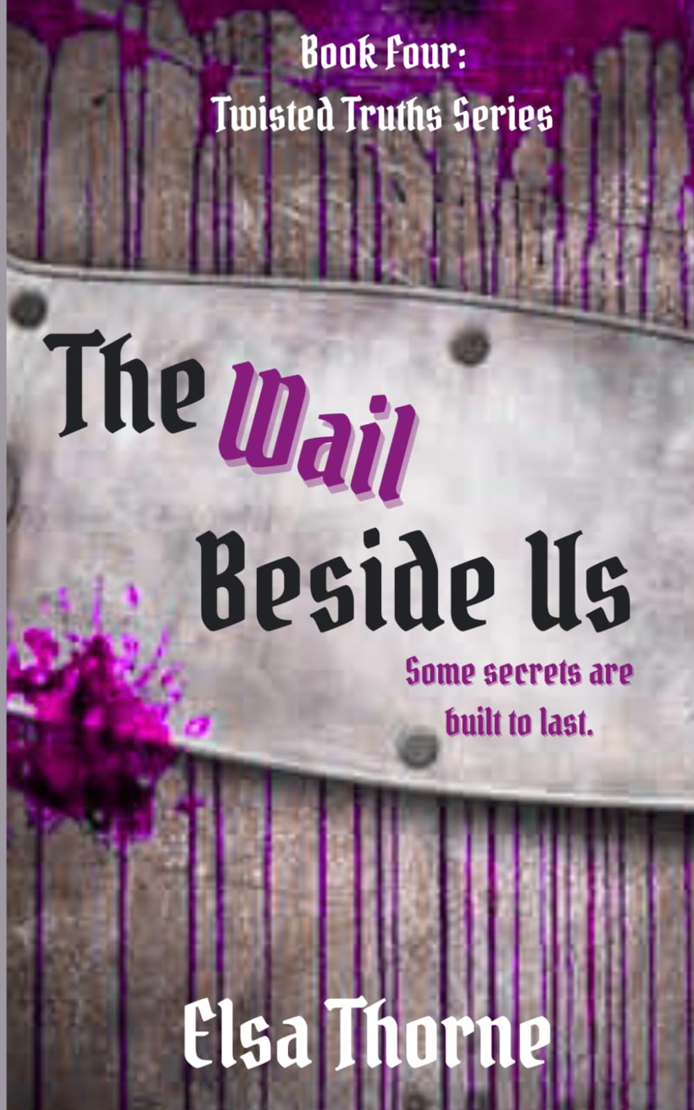 The Wail Beside Us (Twisted Truths)
