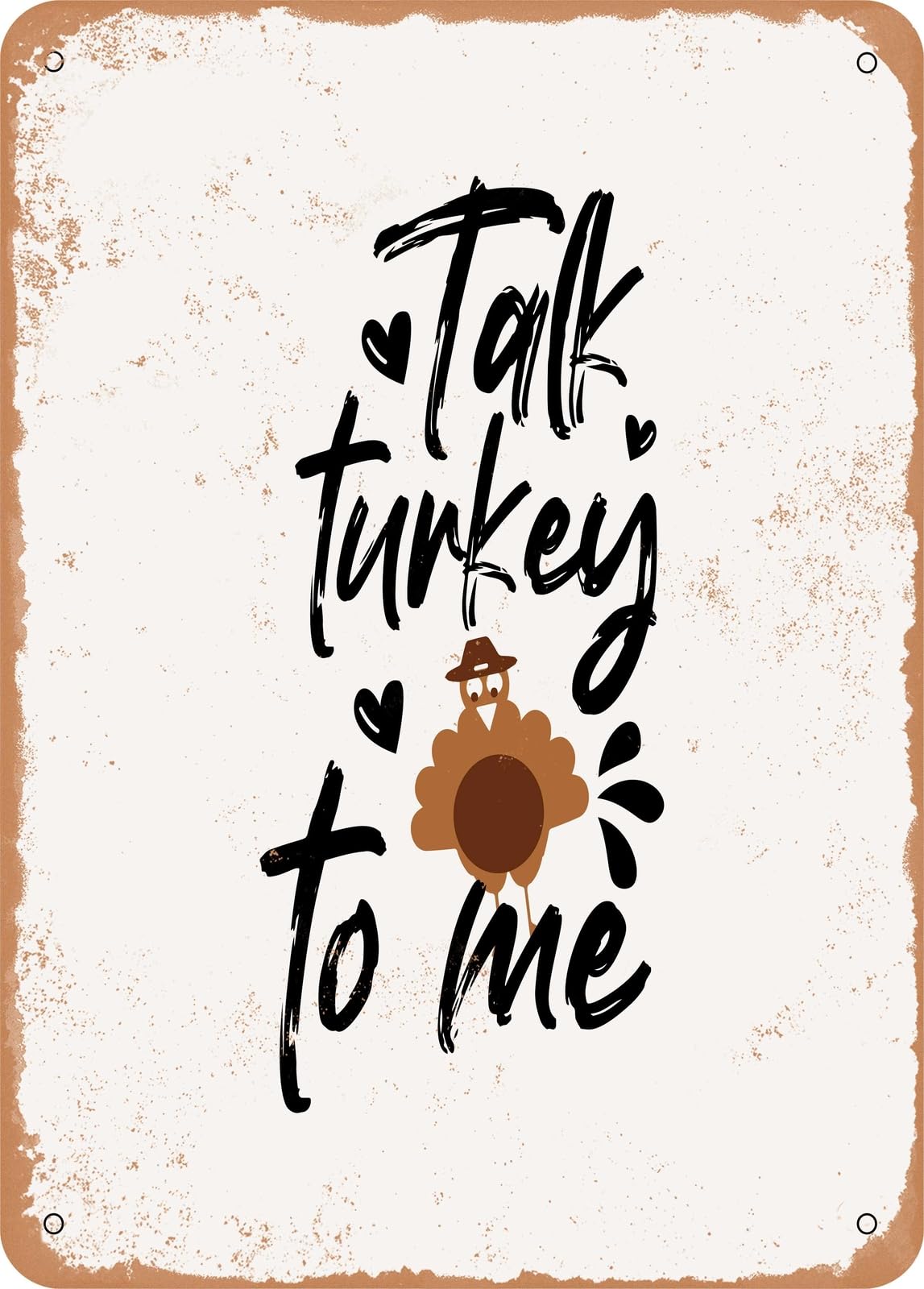 Miaomansenstore Metal Sign - Talk Turkey To Me - 3 - Vintage Rusty Look Home Decor