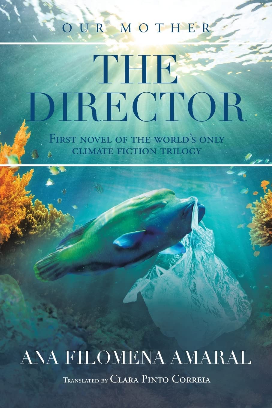 The Director: First novel of the world's only climate fiction trilogy