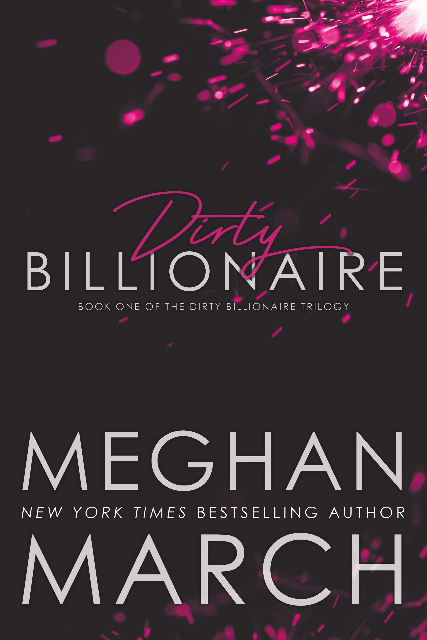 Dirty Billionaire (The Dirty Billionaire Trilogy Book 1) Kindle Edition