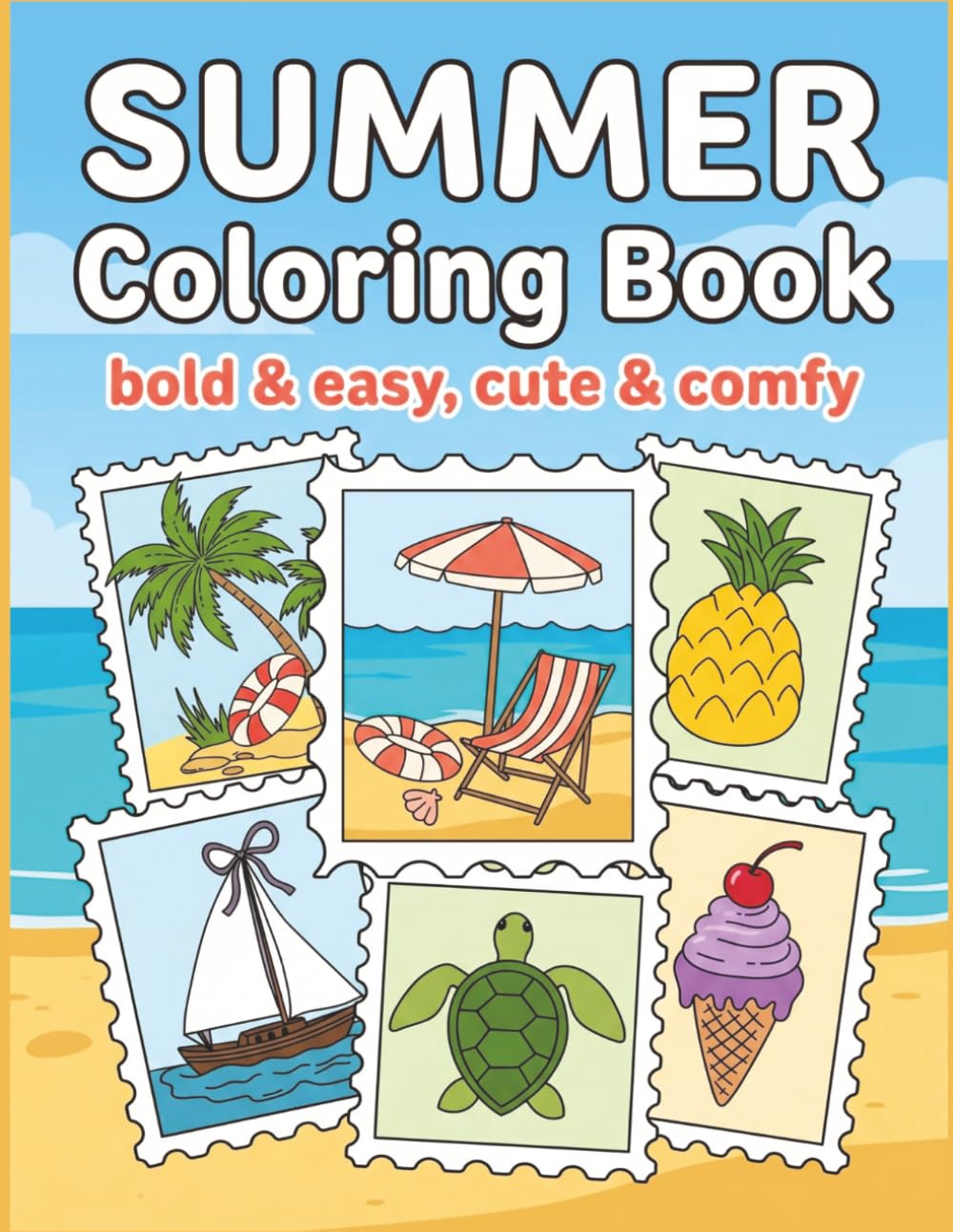 Summer Fun Coloring Book: Easy Summer Coloring | Bold & Easy Postage Stamp Coloring | Creative Coloring & Stress Relief for Adults, Seniors & Teens | Over 40 Designs (Nature & Outdoor Life)