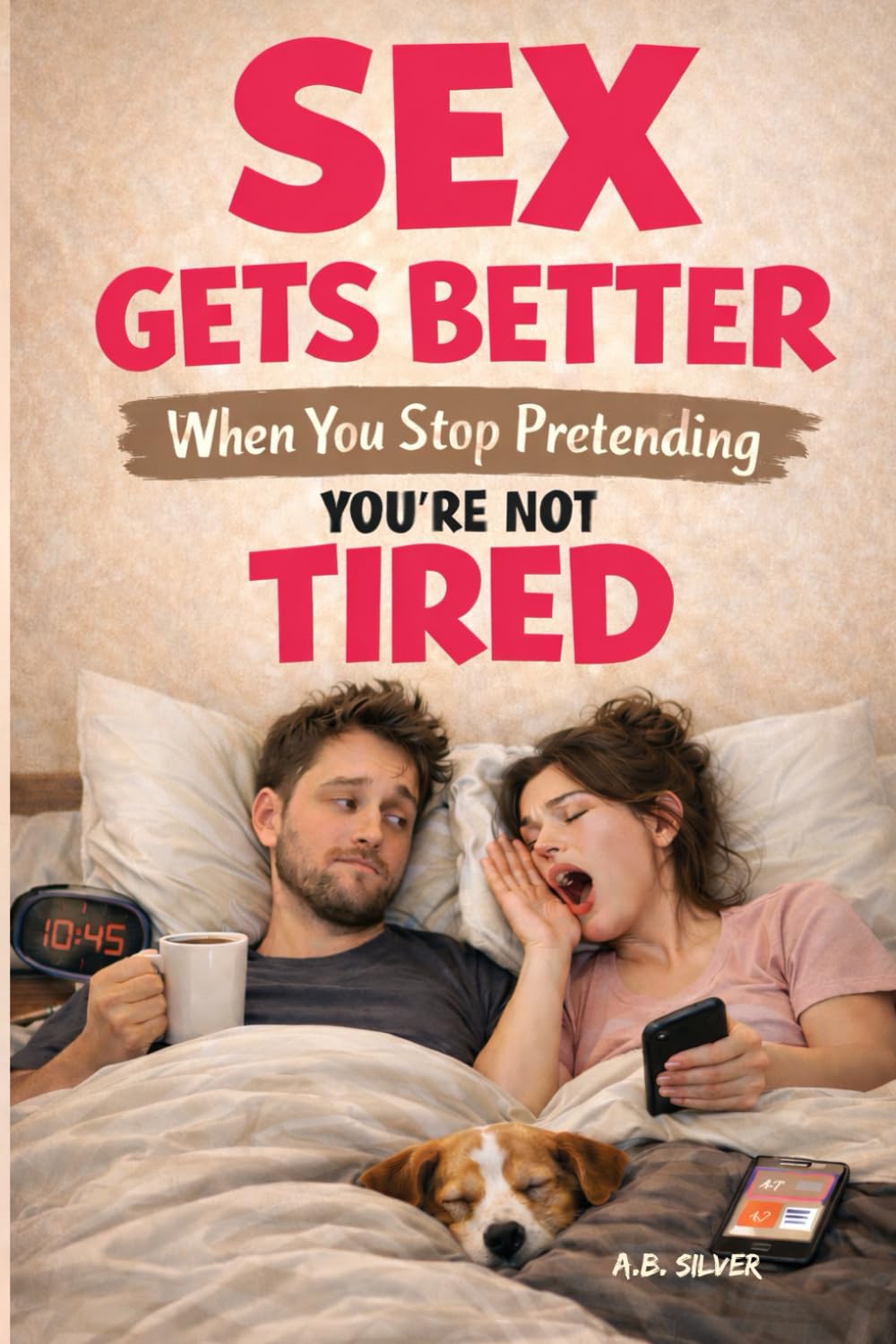 Sex Gets Better When You Stop Pretending You’re Not Tired