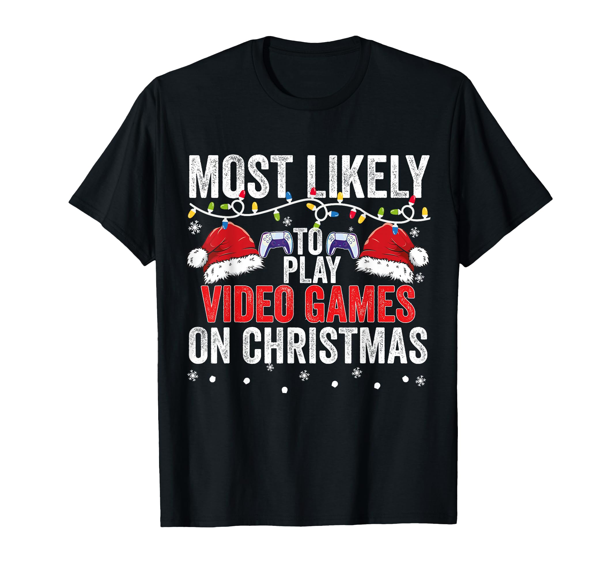 Most Likely To Miss Christmas While Gaming Christmas Gamer T-Shirt