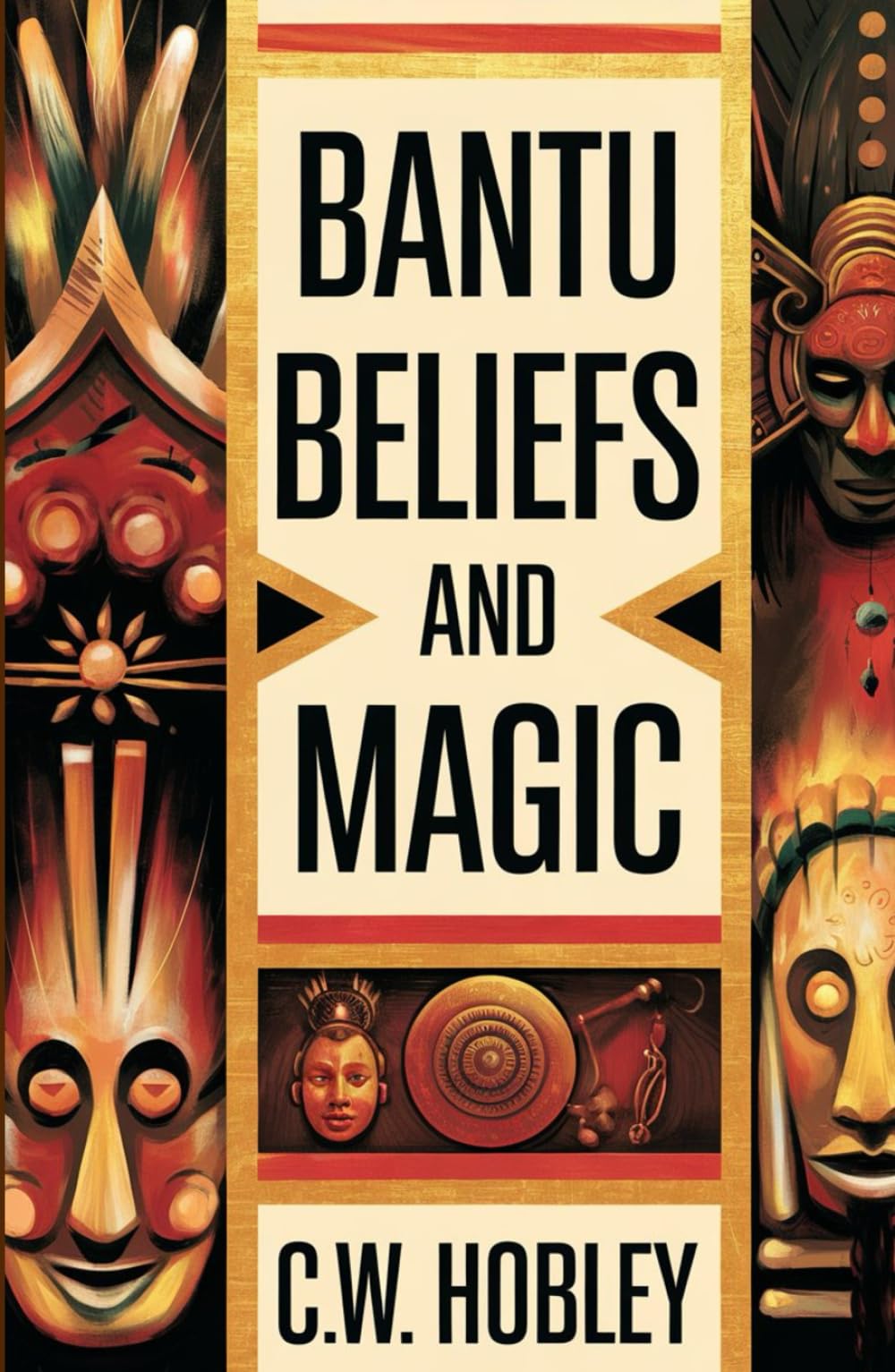 Bantu Beliefs and Magic: Keywords included: Bantu magic, African history