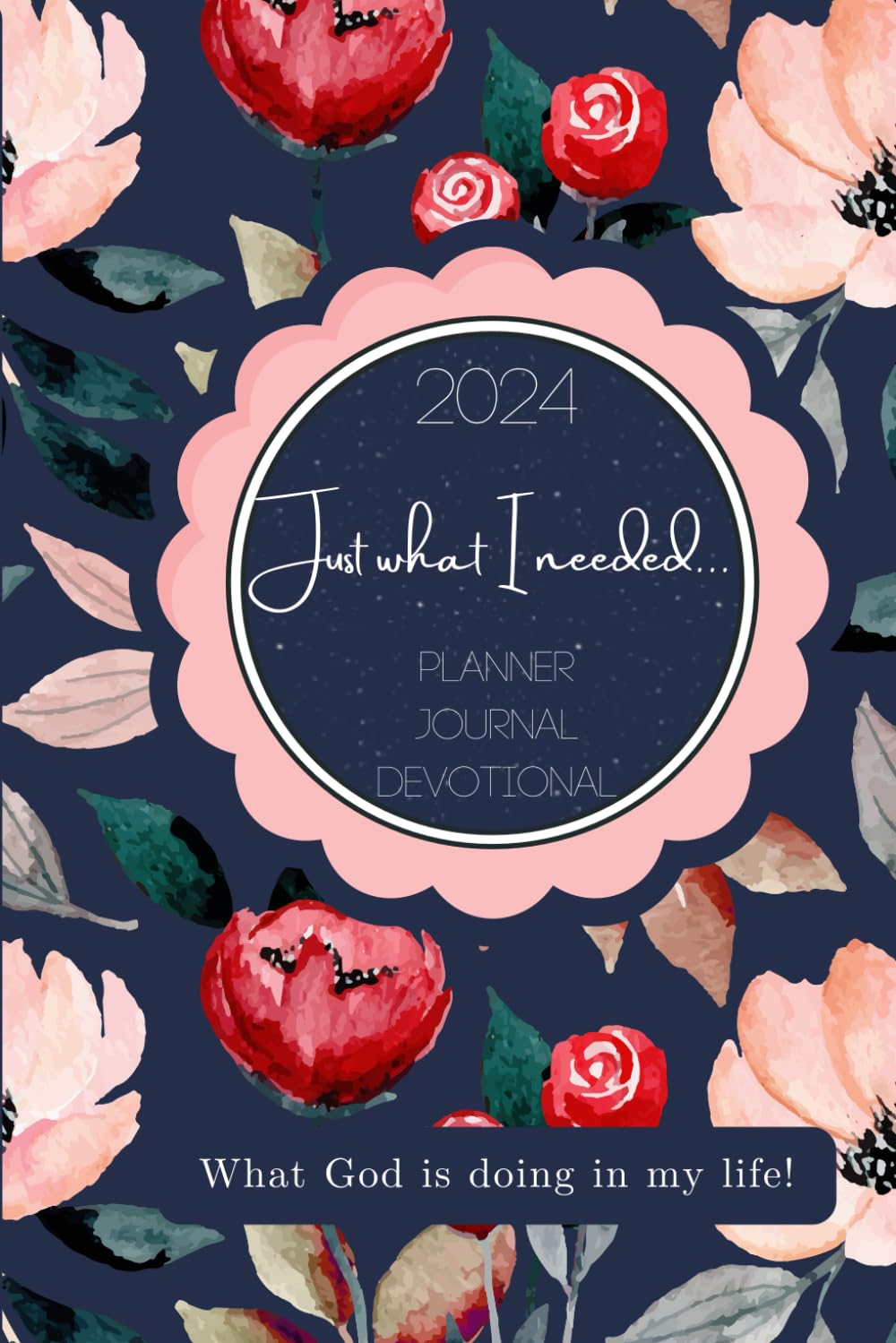 Just What I Needed: Planner, Journal, Devotional
