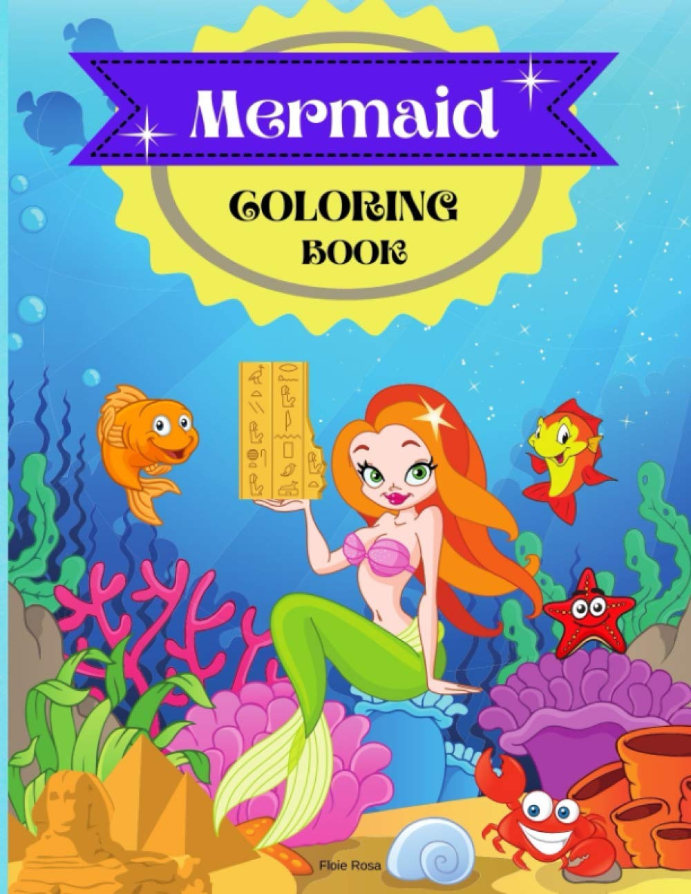 Mermaid Coloring Book: Mermaid Coloring Book for Kids Ages 4-8 | Cute, Unique Coloring Mermaids in Egypte | A Coloring Book for Kids