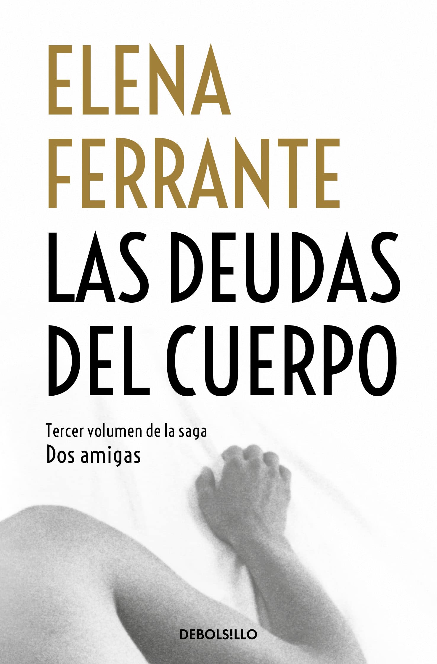 Dos amigas 3/Las deudas del cuerpo (Best Seller)