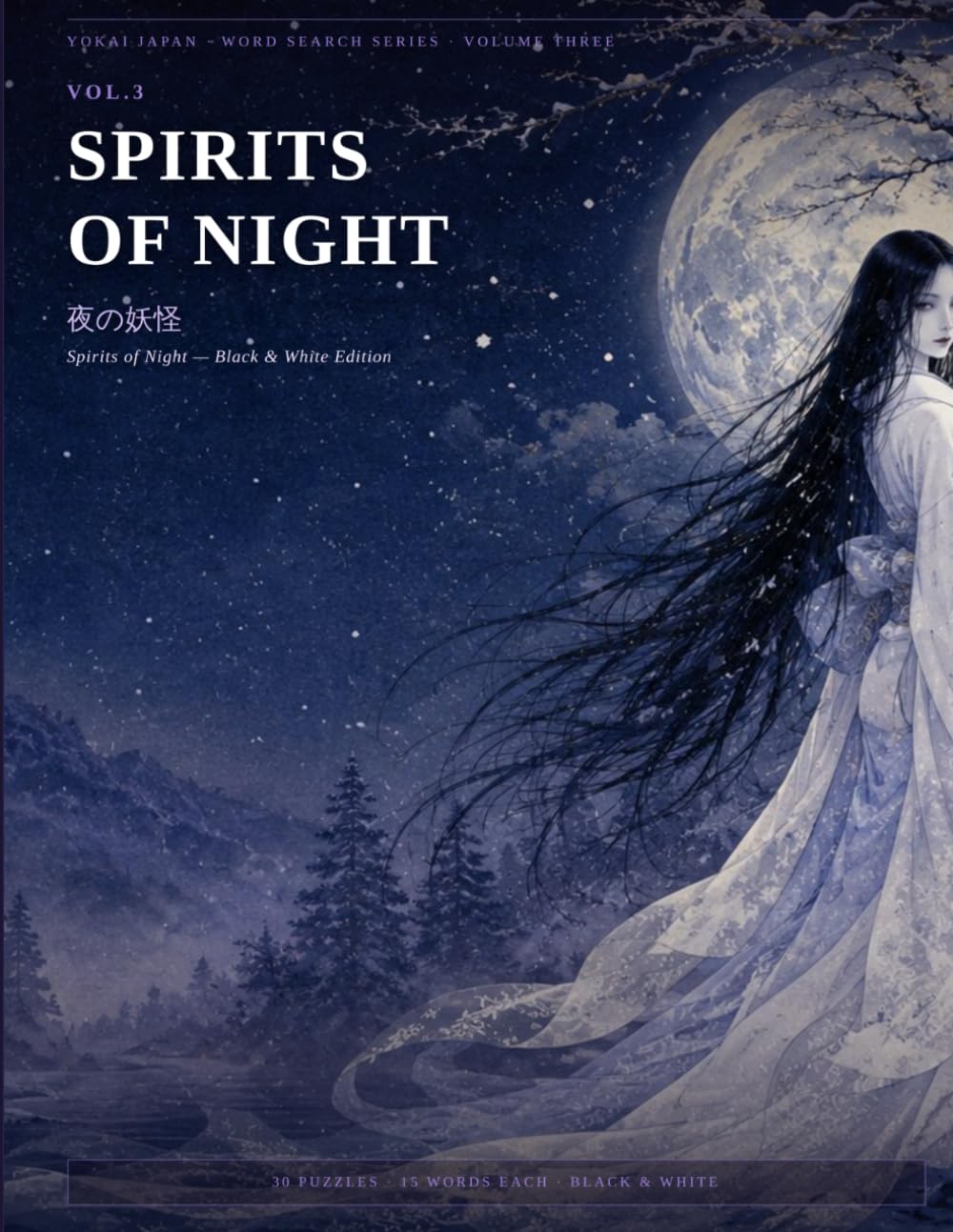 Yokai Japan Word Search Vol.3: Spirits of Night: 30 Hand-Crafted Word Search Puzzles with Yokai Profiles and Illustrations — Black & White Edition (Yokai Japan Word Search Series)
