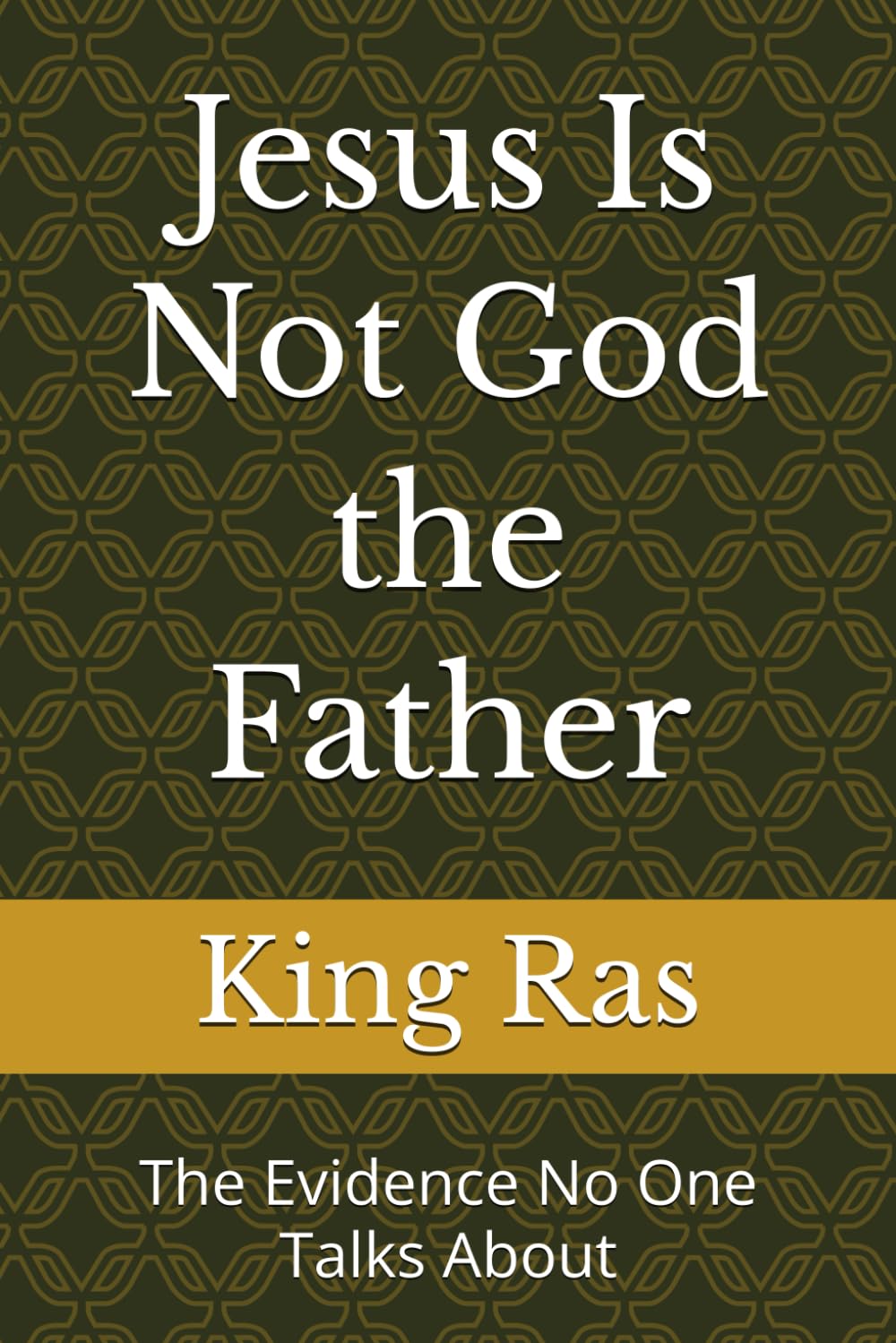 Jesus Is Not God the Father: The Evidence No One Talks About
