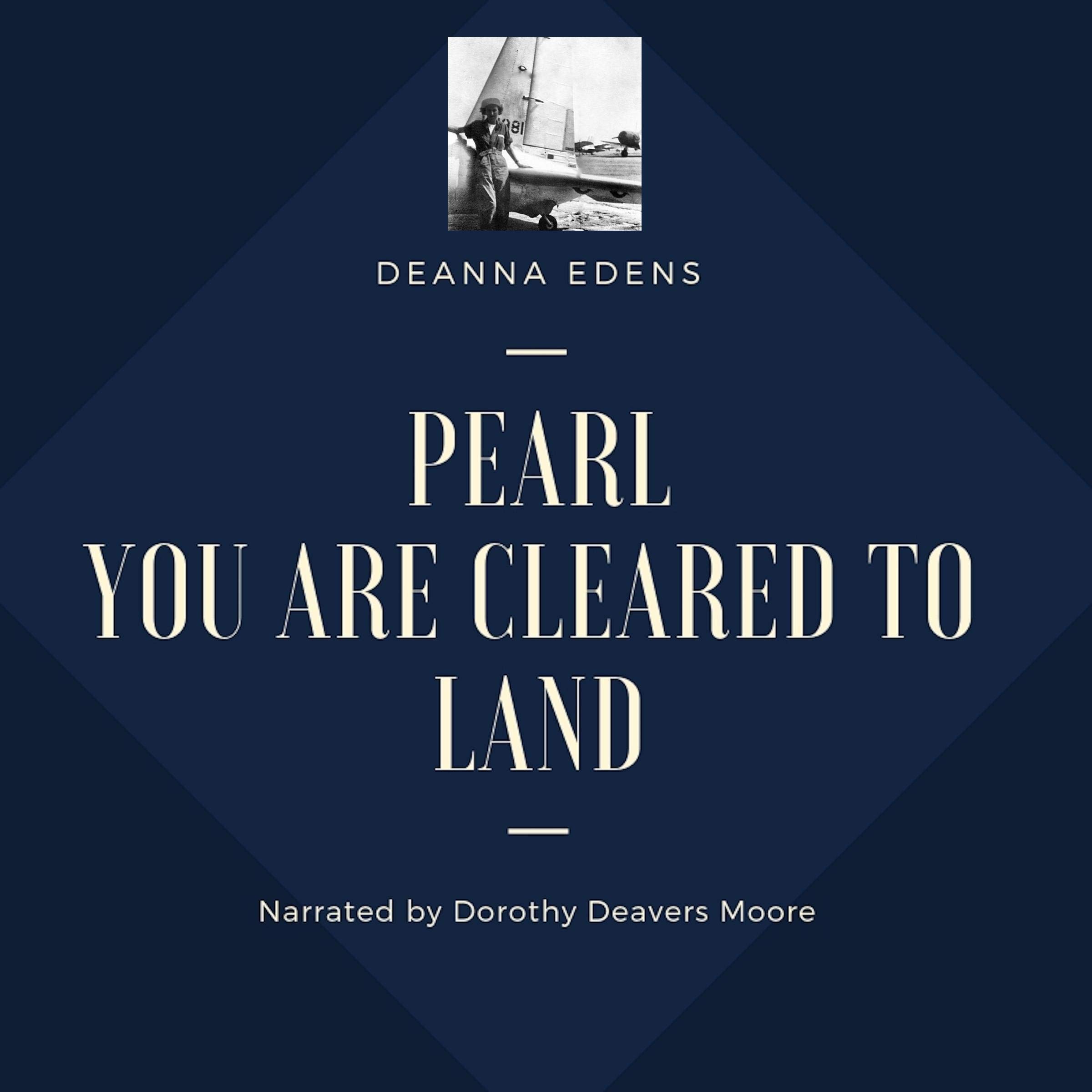 Pearl: You Are Cleared to Land