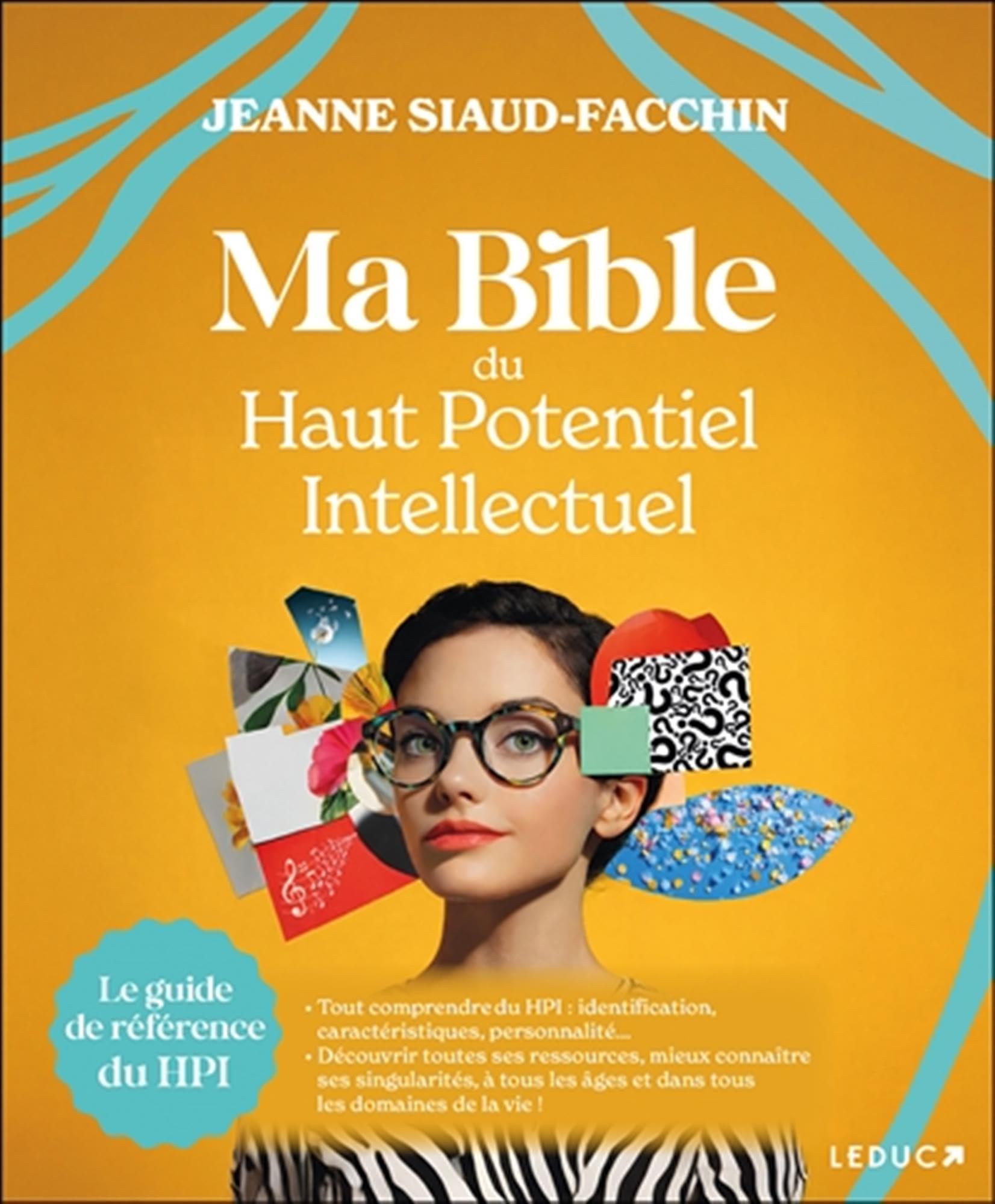 Ma bible du haut potentiel intellectuel: Le guide de référence du HPI