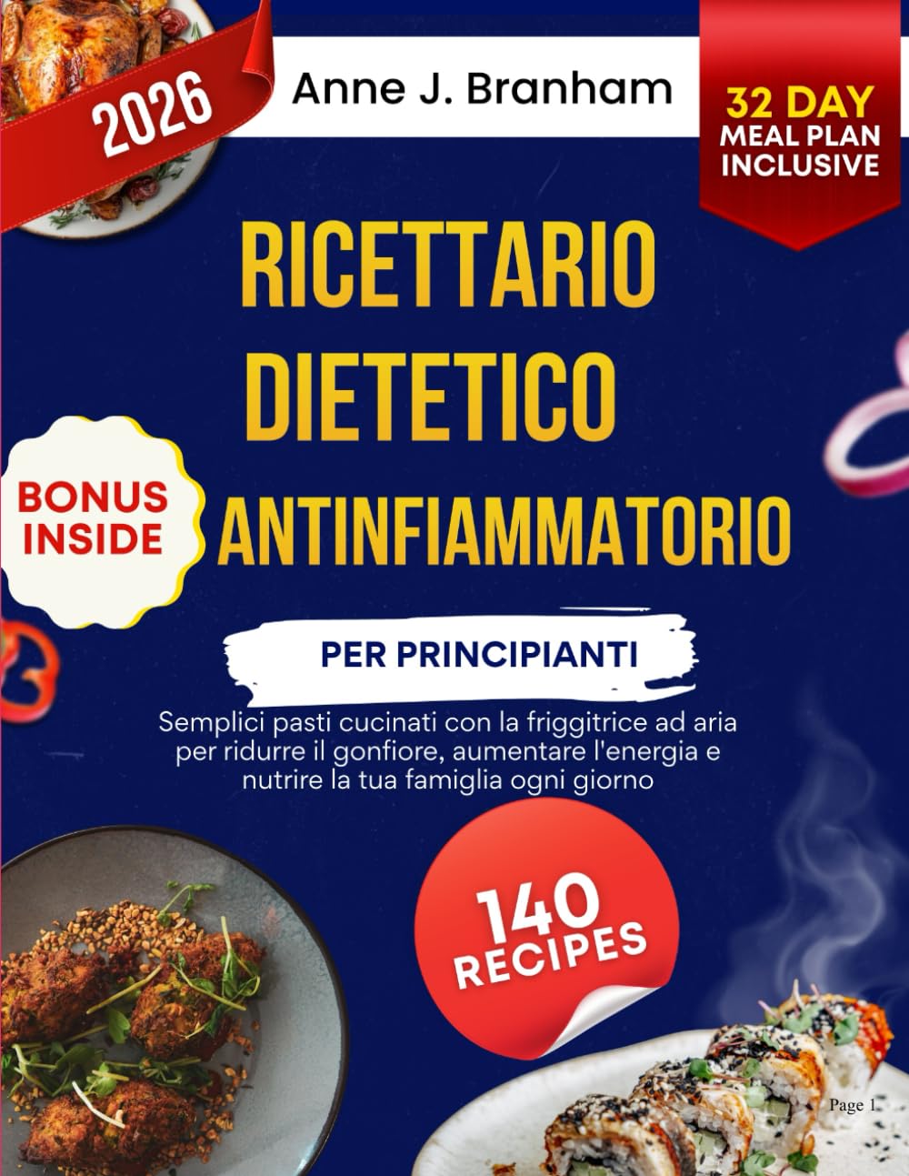 Ricettario dietetico antinfiammatorio per principianti: Semplici pasti cucinati con la friggitrice ad aria per ridurre il gonfiore, aumentare l'energia e nutrire la tua famiglia ogni giorno