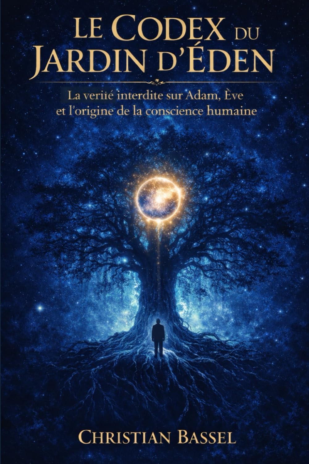 Le Codex du Jardin d’Éden: La vérité interdite sur Adam, Ève et l’origine de la conscience humaine