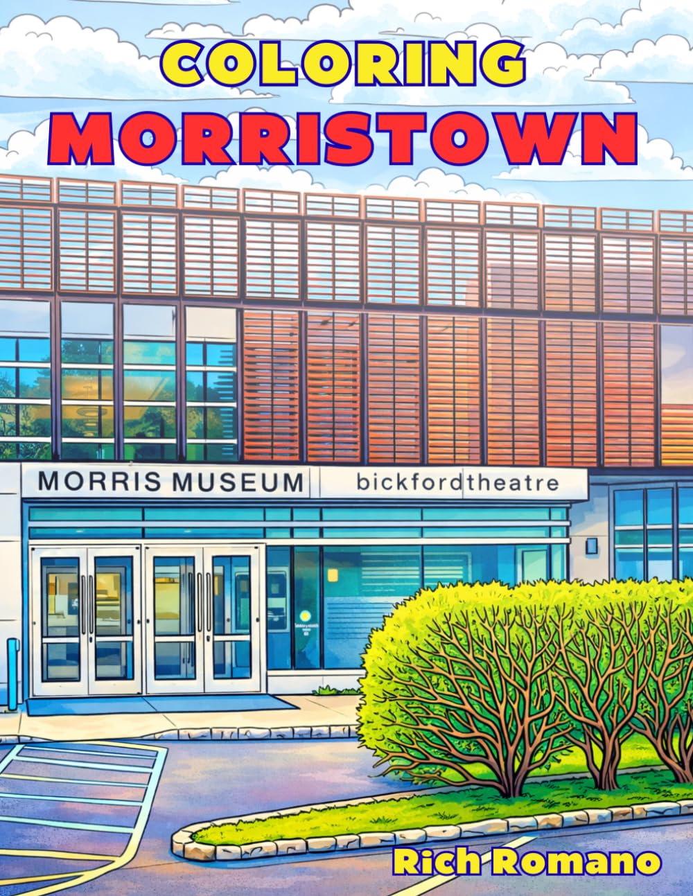 Coloring Morristown, New Jersey: Historic Landmarks, Revolutionary War Sites, and Scenic Locations of Morristown, New Jersey and Surrounding Areas