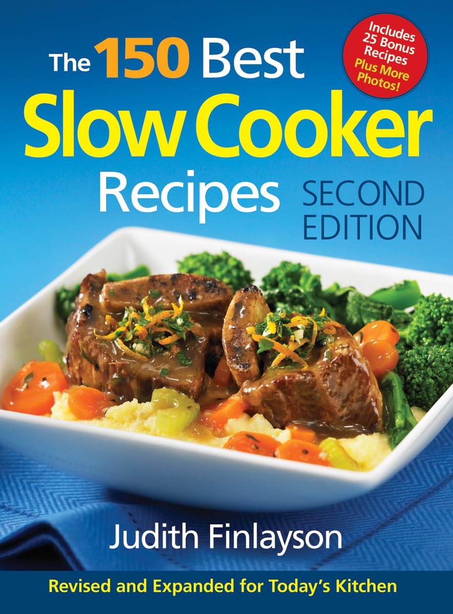 The 150 Best Slow Cooker Recipes Finlayson, Judith