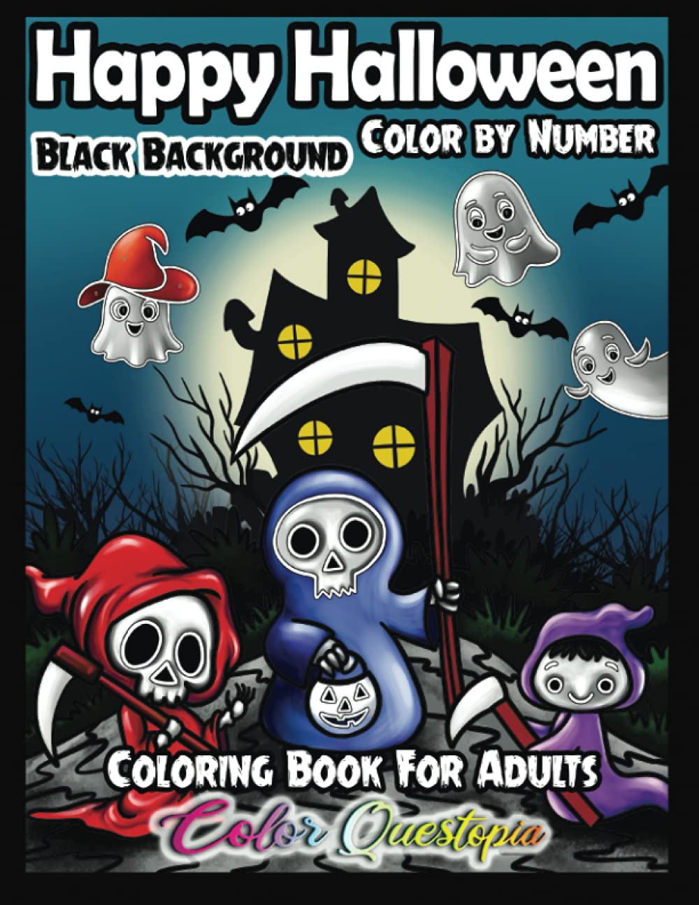 Happy Halloween Color by Number Coloring Book For Adults BLACK BACKGROUND: Fun and Easy Designs With Spooky Characters, Cute Animals, and Haunted Houses (Color By Number For Adults)