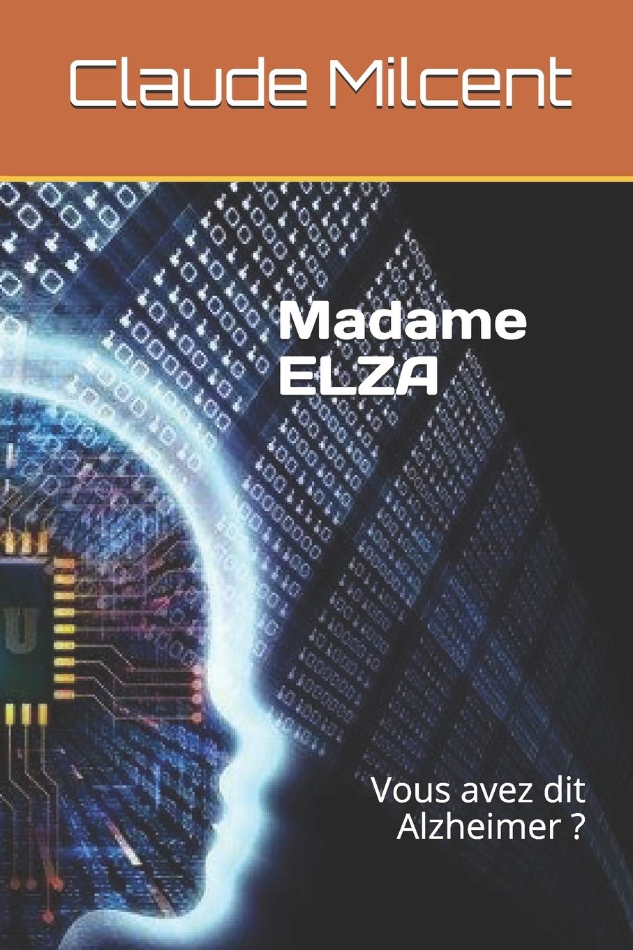 Madame ELZA: Vous avez dit Alzheimer ?