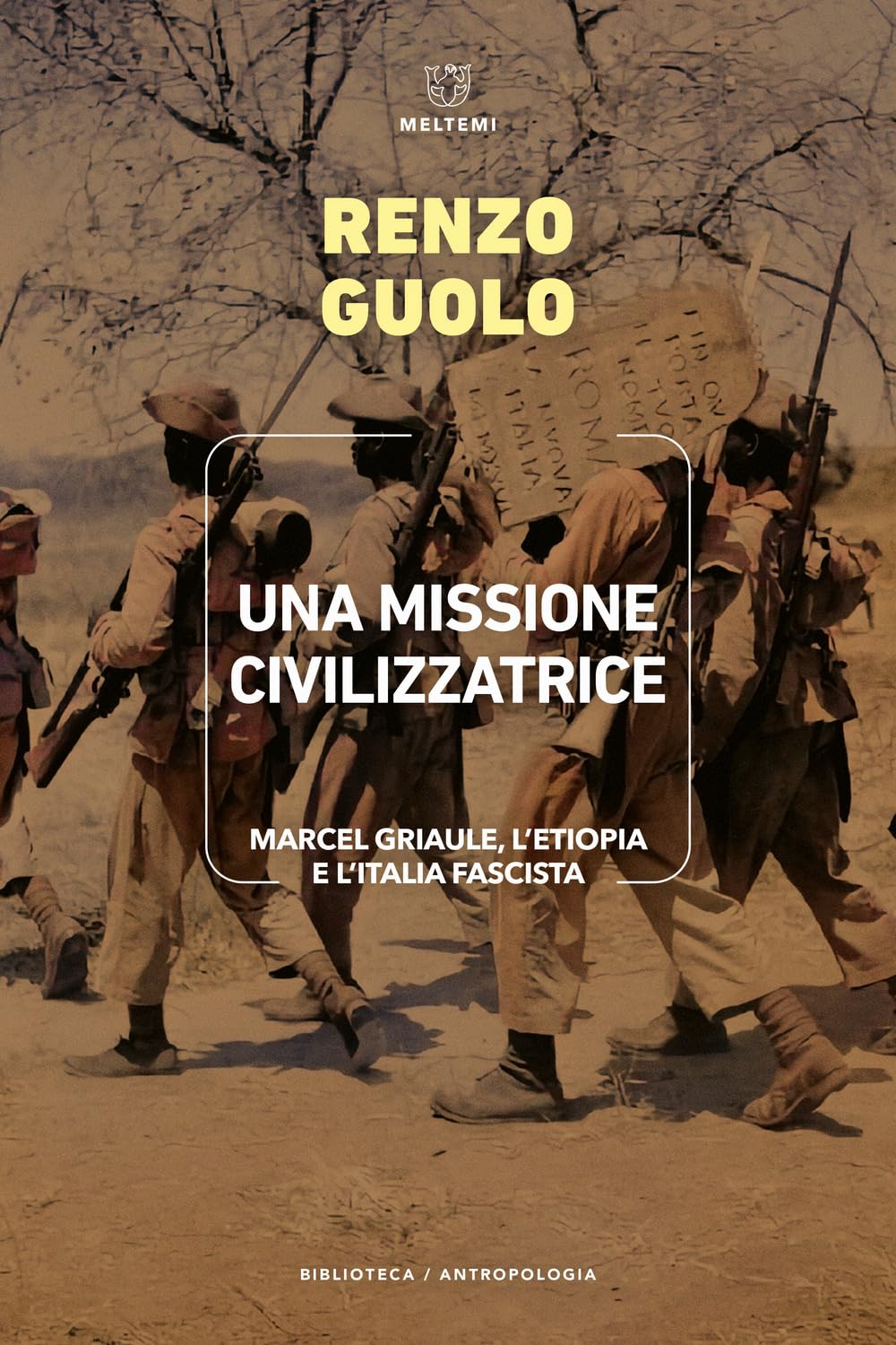 Una Missione Civilizzatrice. Marcel Griaule, L'etiopia E L'italia Fascista - 4