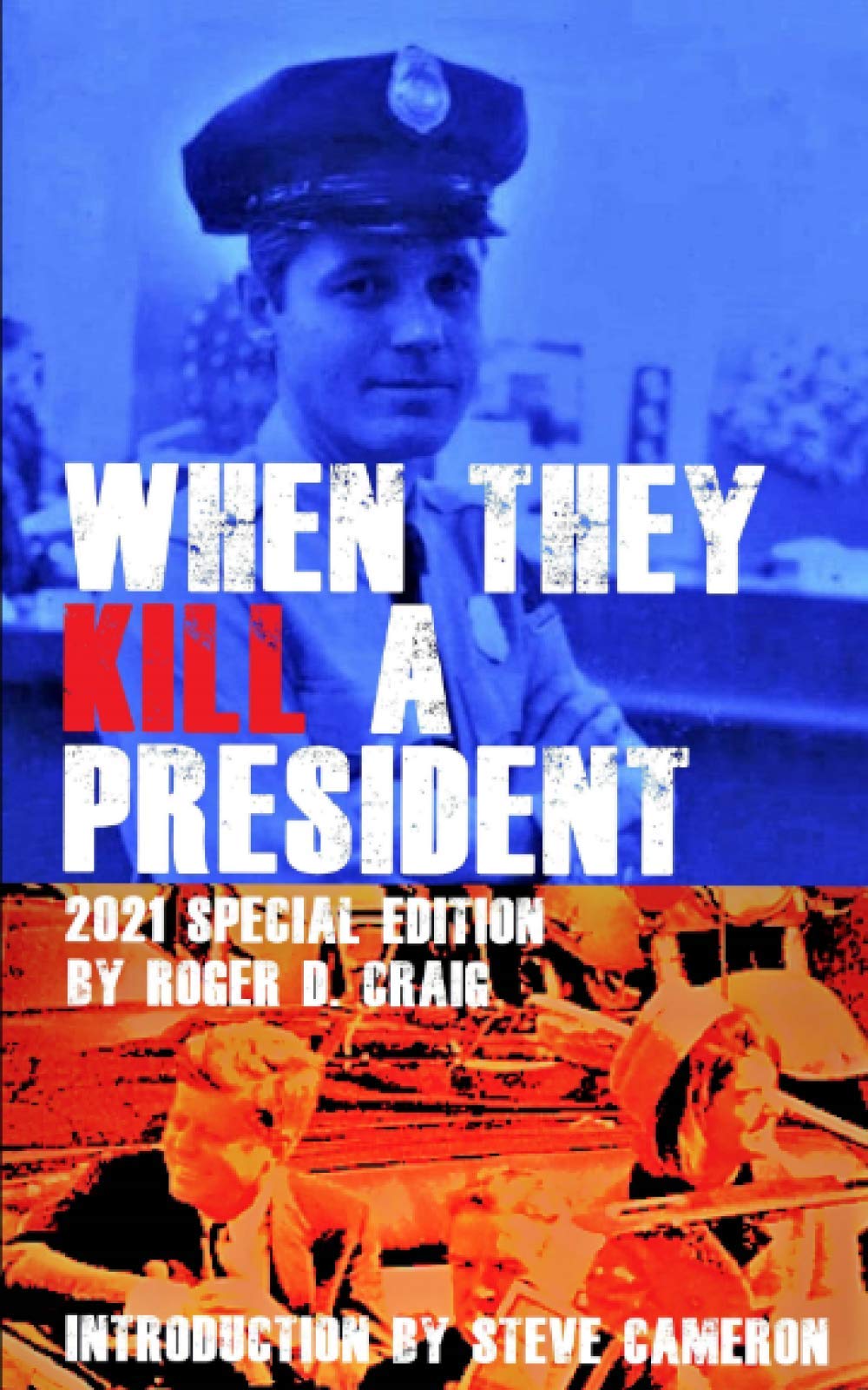 When They Kill a President: Special Edition: 3 (The Deputy: Roger Dean Craig)