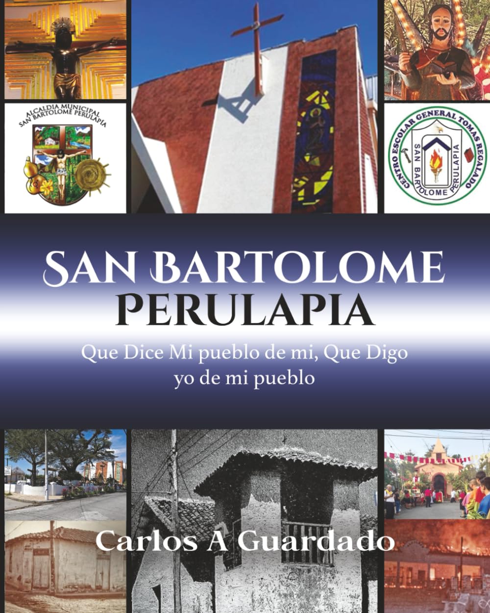 San Bartolome Perulapia: Que dice mi Pueblo de mi Que Digo Yo de mi Pueblo (Spanish Edition)      Paperback – September 20, 2025