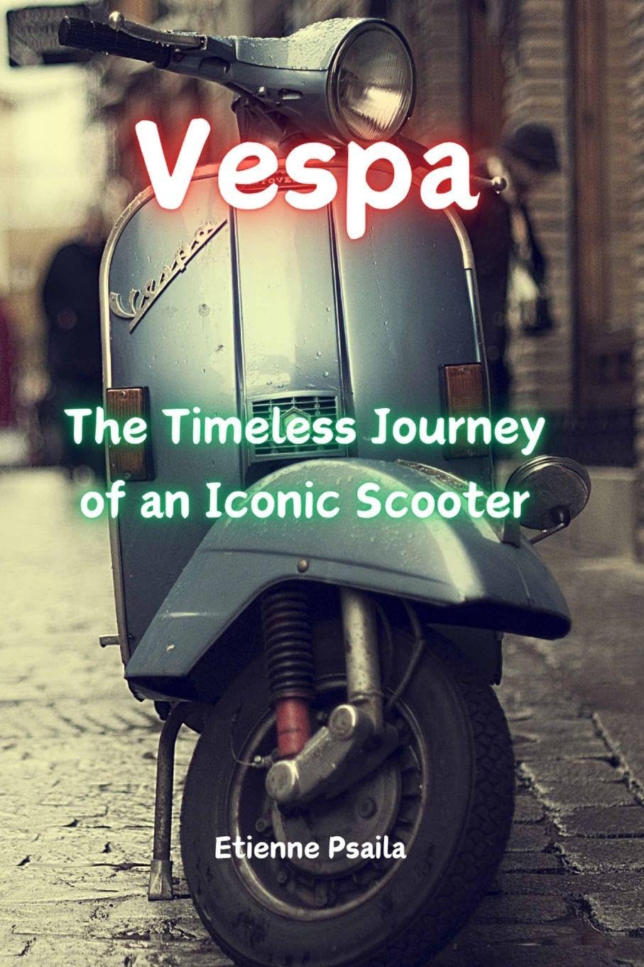 Vespa: The Timeless Journey of an Iconic Scooter