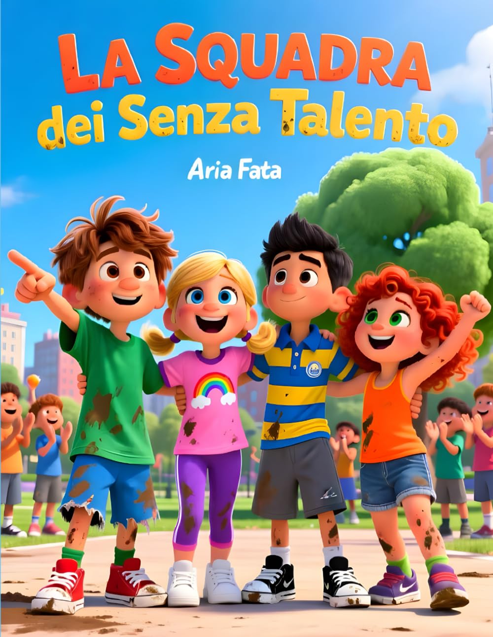 La squadra dei senza talento: Una storia di collaborazione e forza del gruppo (Insieme è meglio)
