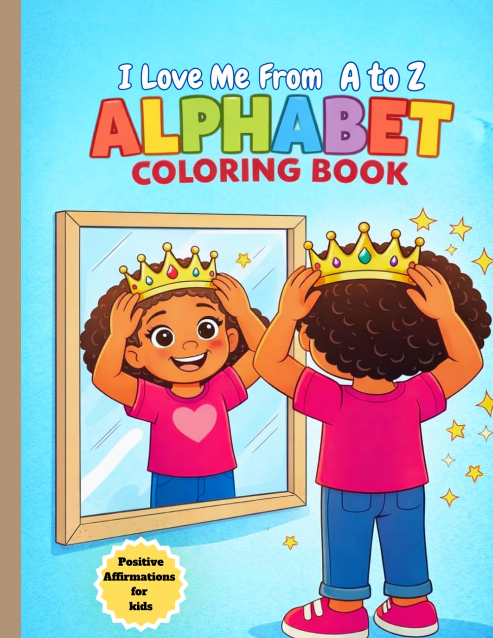 I Love Me From A to Z Alphabet Coloring Book