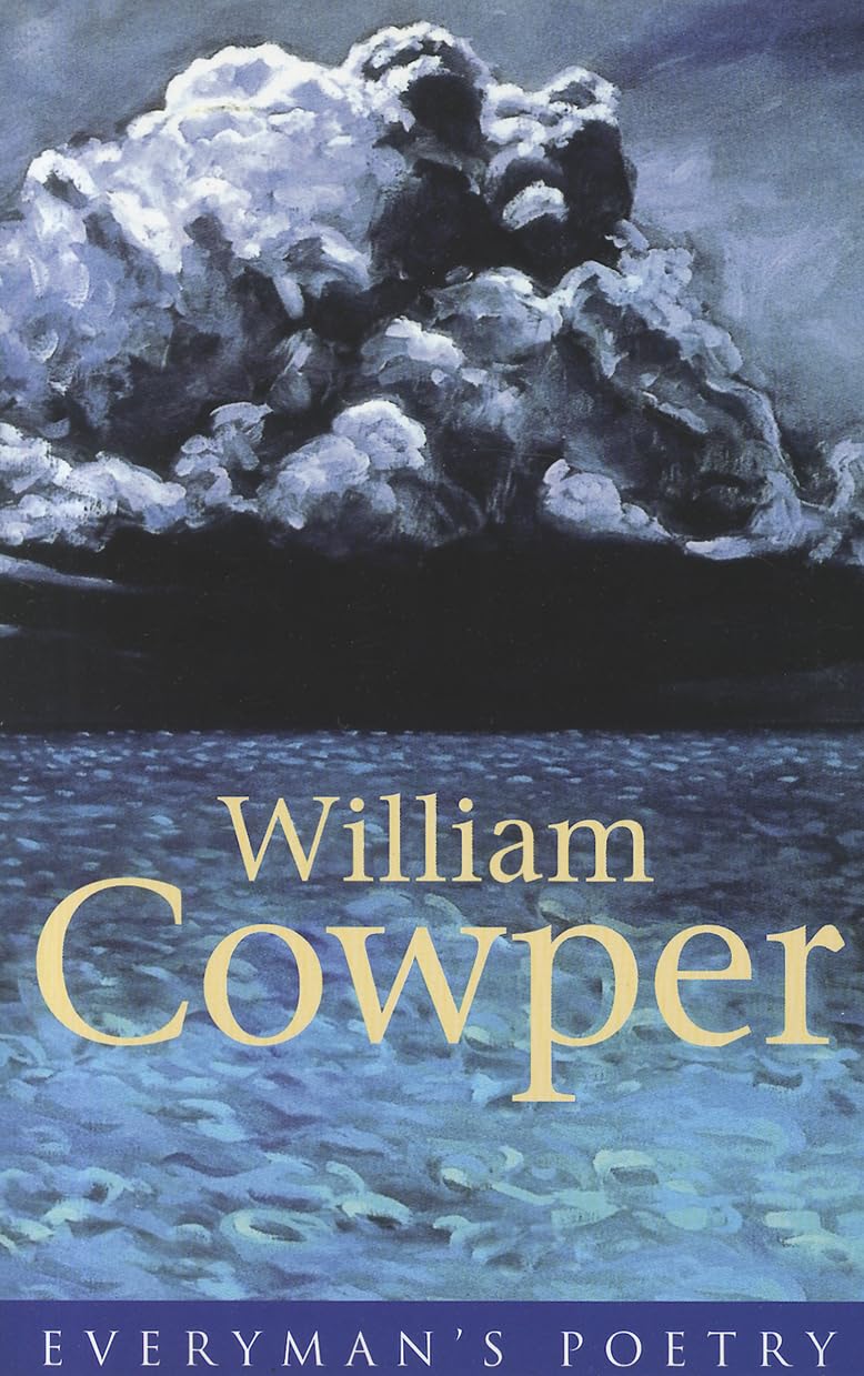 William Cowper: Everyman Poetry by Cowper, William