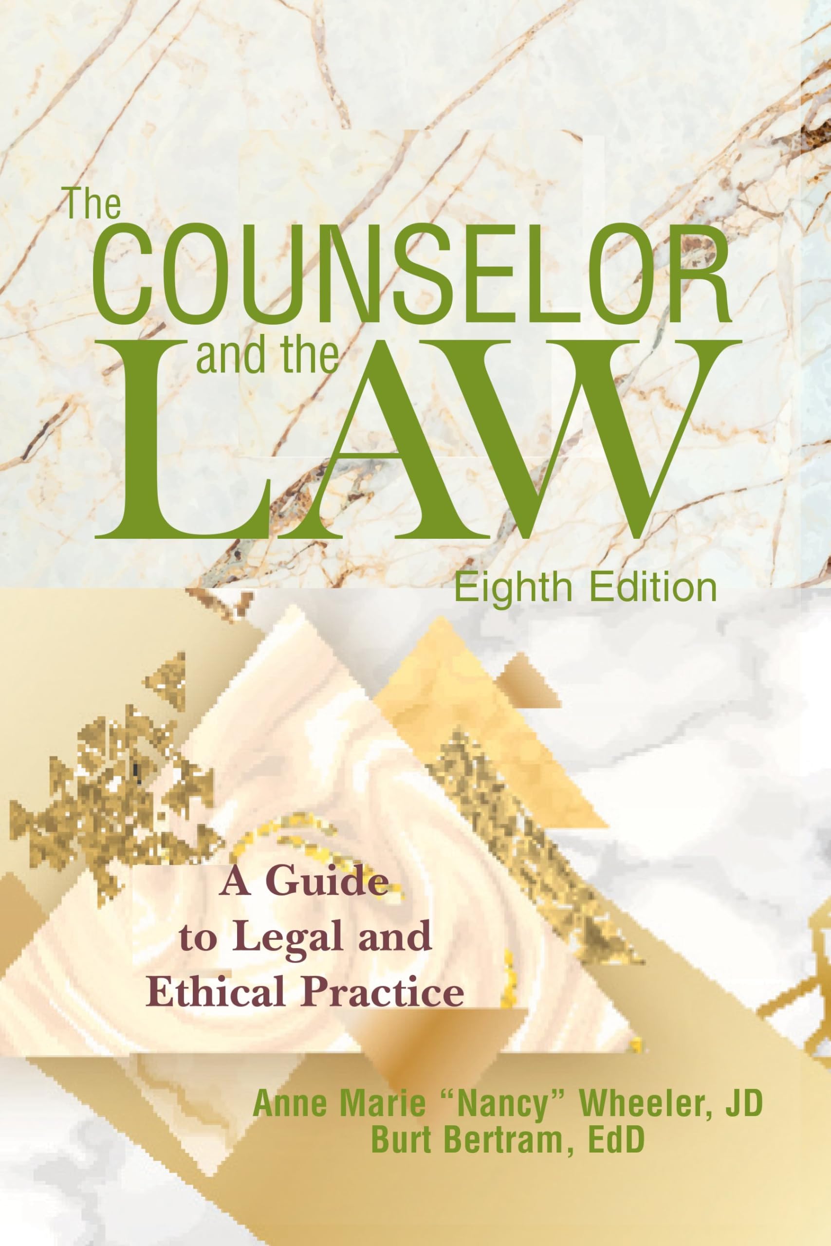 The Counselor and the Law: A guide to legal and ethical practice 8th Edition