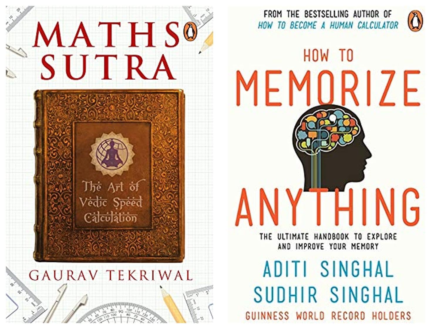 How to Memorize Anything: The Ultimate Handbook to Enlighten and Improve Your Memory & Maths Sutra: The Art of Indian Speed Calculation
