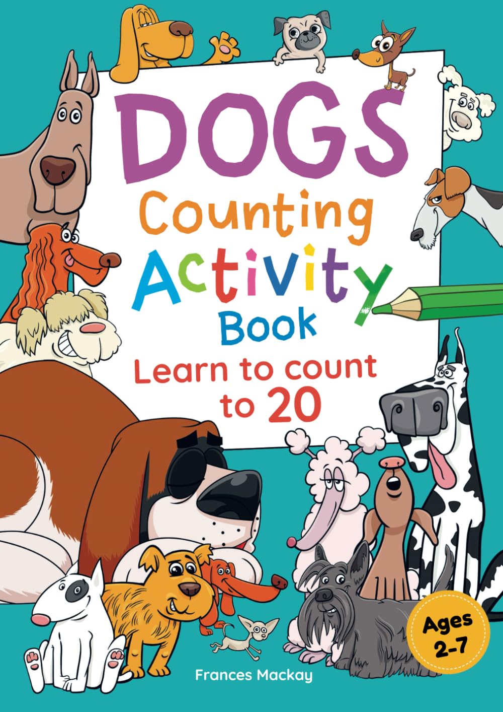 Dogs Counting Activity Book: Learn To Count to 20 with this FUN Activity Book about Dogs (Fun and Educational Activity Books)