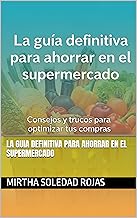 LA GUIA DEFINITIVA PARA AHORRAR EN EL SUPERMERCADO