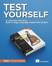 Test Yourself on Sebastian Raschka's Build a Large Language Model (From Scratch): 300+ practice problems to cement your learning