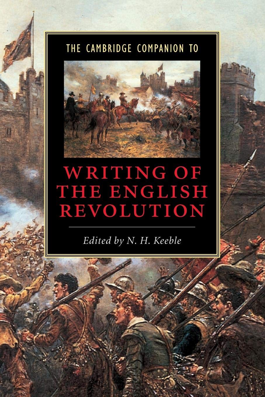 The Cambridge Companion to Writing of the English Revolution (Cambridge Companions to Literature)