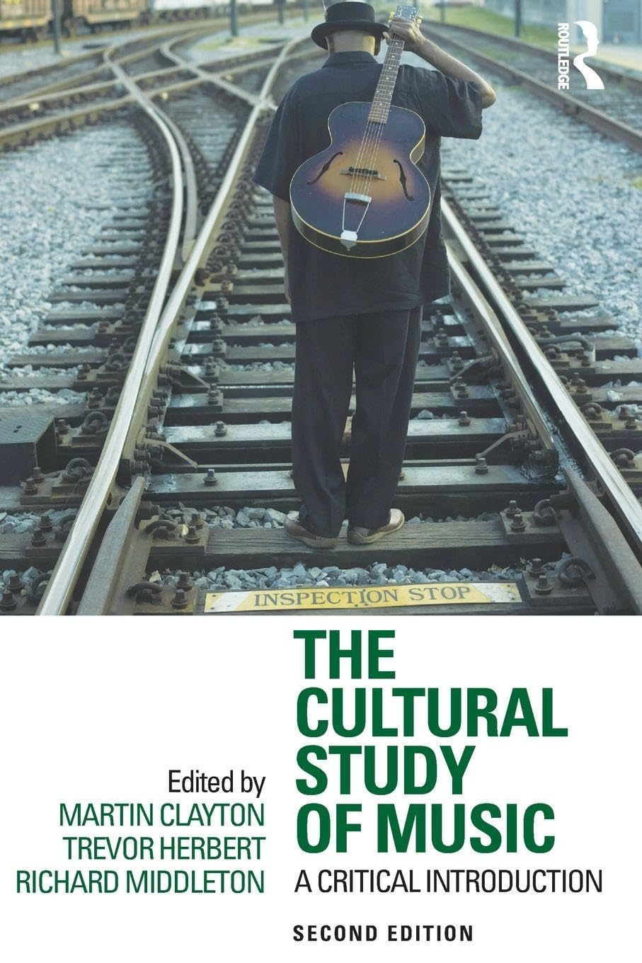 The Cultural Study of Music A Critical Introduction (Paperback Book)