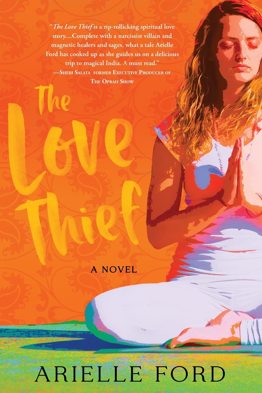 The Love Thief: A Novel - Ford, Arielle