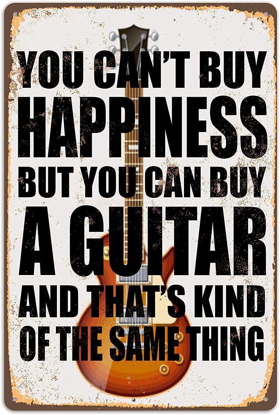 Liantsh 4 Music Guitar Metal Tin Sign Vintage You Can't Buy Happiness Tin Sign Wall Decor For Home Bar Decor Gifts 12X8 Inch
